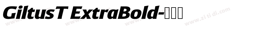 GiltusT ExtraBold字体转换